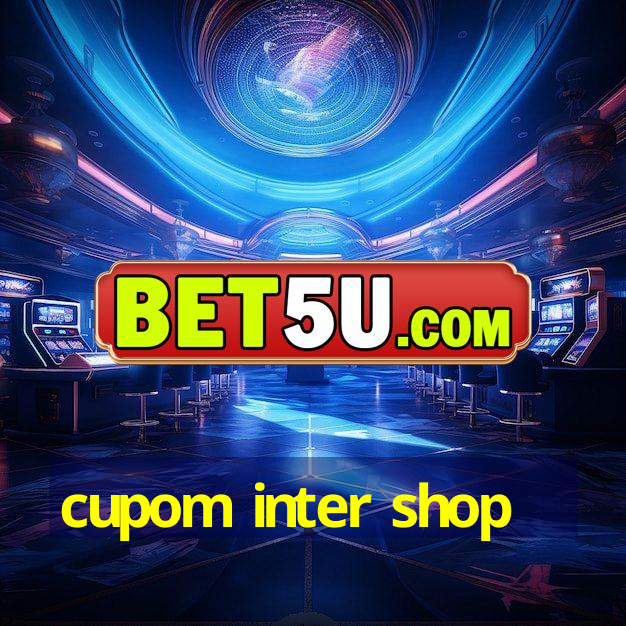 cupom inter shop